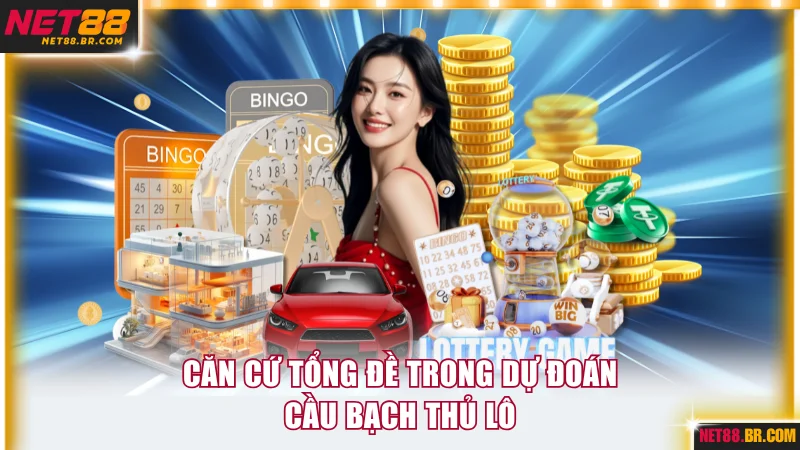 Căn cứ tổng đề trong dự đoán cầu bạch thủ lô