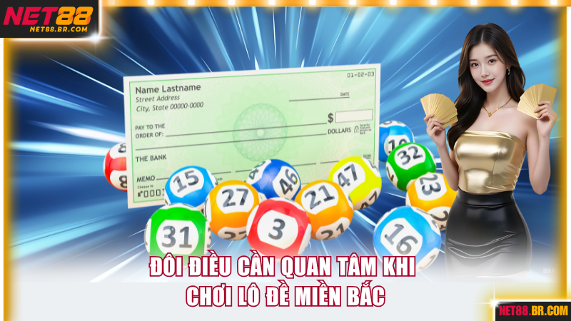 Đôi điều cần quan tâm khi chơi lô đề miền Bắc