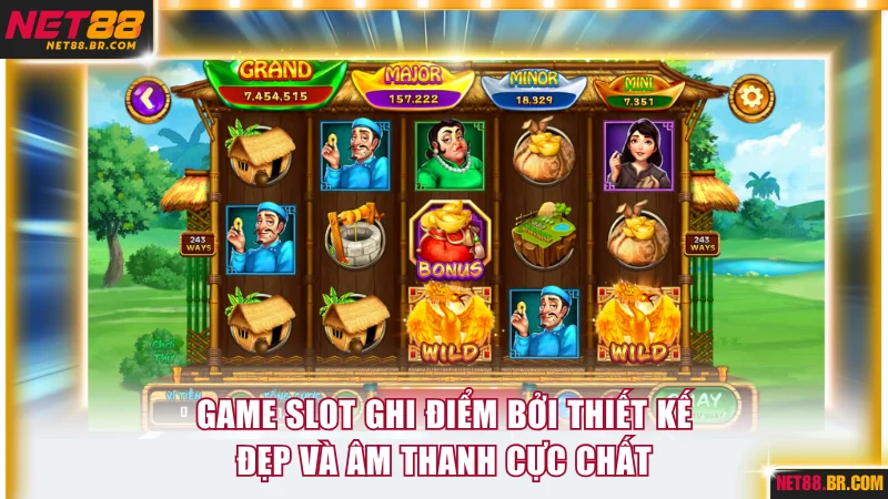 Game slot ghi điểm bởi thiết kế đẹp và âm thanh cực chất