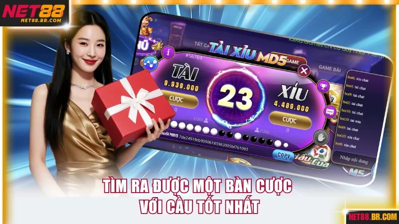 Tìm ra được một bàn cược với cầu tốt nhất